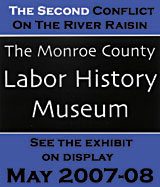 2nd Conflict on the Raisin River -- Labor History Museum Exhibit